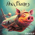 The Pink Fairies: Screwed Up - CD