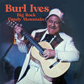 Burl Ives: Big Rock Candy Mountain  ( CD )