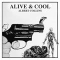 Albert Collins: Alive & Cool  ( CD )