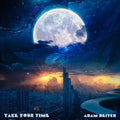 Adam Deitch: Take Your Time - Vinyl