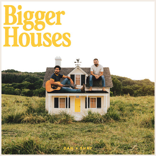 Dan + Shay: Bigger Houses  ( CD )