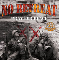 No Retreat: Pray For Peace - VINYL
