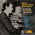 Various Artists - Where Rock 'n' Roll Was Born: Celebrating 100 Years of Sam Phillips ( VINYL )