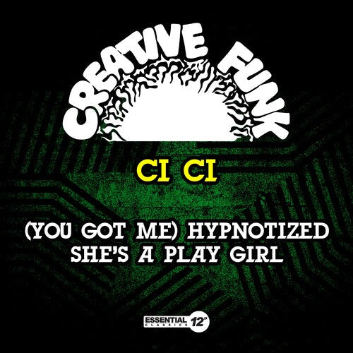 Ci Ci: (You Got Me) Hypnotized / She's A Play Girl - CD