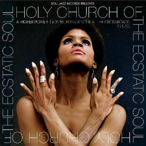 Soul Jazz Records Presents: Holy Church Of The Ecstatic Soul - A Higher Power: Gospel, Funk & Soul At The Crossroads 1971-83 - CD