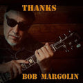 Bob Margolin: Thanks  ( CD )