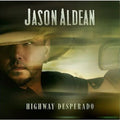 Jason Aldean - Highway Desperado ( VINYL )