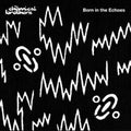 The Chemical Brothers: Born In The Echoes - Vinyl