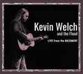 Welch, Kevin & the Flood: Live From The Basement  ( CD )