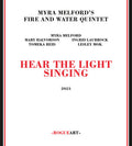 Myra Melford's Fire & Water Quintet: Hear The Light Singing - CD