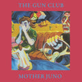 The Gun Club - Mother Juno ( VINYL )