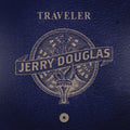 Jerry Douglas: Traveler - Vinyl