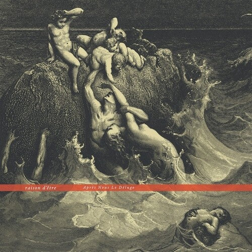 Raison d'Etre: Apres Nous Le Deluge - Vinyl