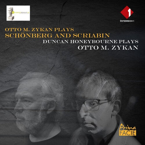 Zykan, Otto M / Honeybourne, Duncan: Otto M Zykan Plays Schonberg & Scriabin / Duncan Honeybourne Plays Otto M Zykan  ( CD )