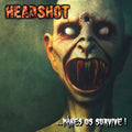 Headshot: Makes Us Survive - CD