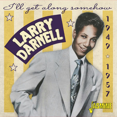 Larry Darnell: I'Ll Get Along Somehow: 1949-1957  ( CD )