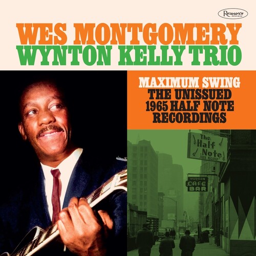 Wes Montgomery: Maximum Swing: The Unissued 1965 Half Note Recordings - CD