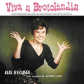 Elis Regina: Viva A Brotolandia - VINYL