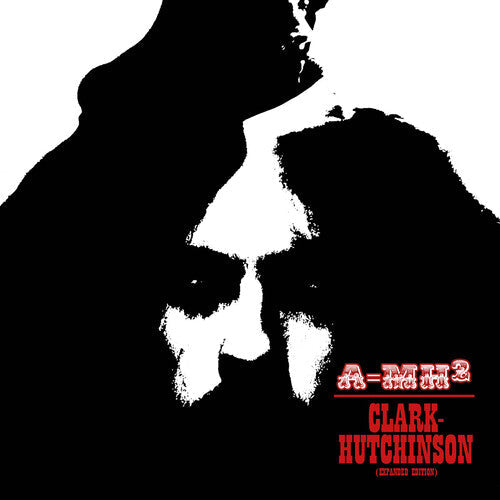 Clark-Hutchinson / A=mh2: A=MH2 (Expanded Edition)  ( CD )