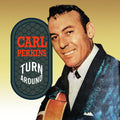 Carl Perkins: Turn Around  ( CD )