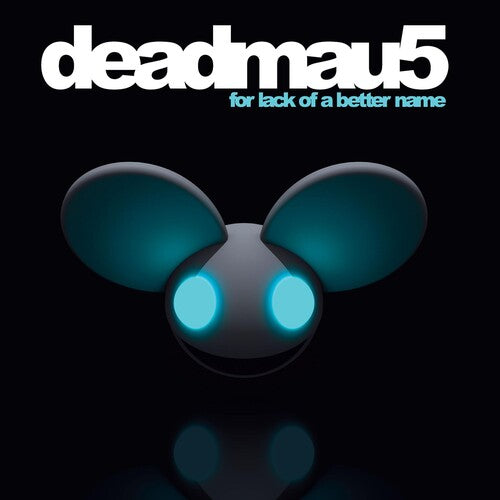 Deadmau5: For Lack Of A Better Name - Vinyl