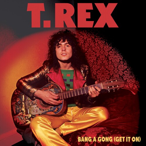 T.Rex: Bang A Gong (Get It On) - 7-INCH SINGLE