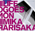 Mika Arisaka: Life Goes On - CD