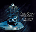 Seesaw: Kimi Ha Boku Ni Niteiru - CD