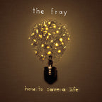 The Fray - How To Save A Life ( VINYL )