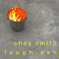 Ches Smith: Laugh Ash  ( CD )