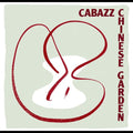 Cabazz: Chinese Garden - CD