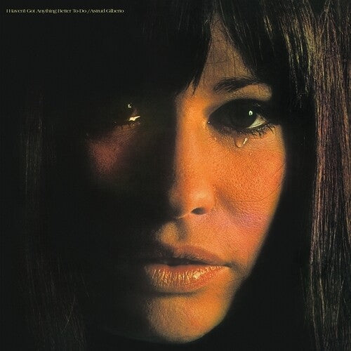 Astrud Gilberto - I Haven't Got Anything Better To Do ( VINYL )
