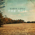 Aaron Lewis: The Hill  ( CD )