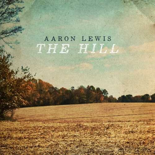 Aaron Lewis: The Hill  ( CD )