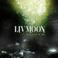 Liv Moon: You Live In Me - CD