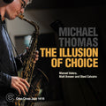 Michael Thomas: The Illusion of Choice - CD