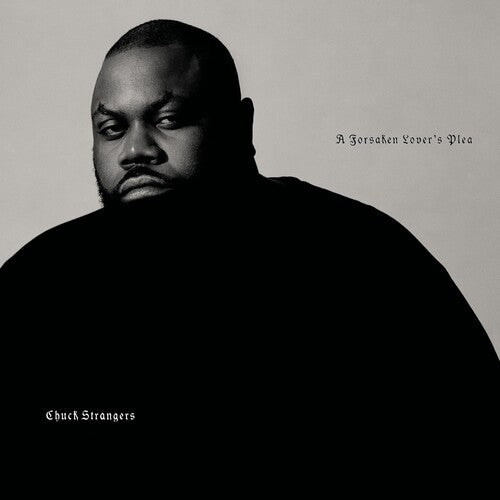 Chuck Strangers: A Forsaken Lover's Plea  ( CD )