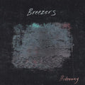 Breezers: Hideaway - Vinyl
