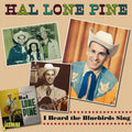 Hal Lone Pine: Heard The Bluebirds Sing  ( CD )