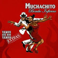 Muchachito Bombo Infierno: Vamos Que Nos Vamos - VINYL