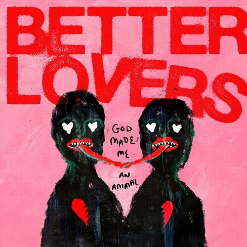 Better Lovers: God Made Me an Animal - CD