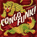 Various Artists: Congo Funk - Sound Madness From The Shores Of The Mighty Congo River (Kinshasa/Brazzaville 1969-1982) (Various Artists) - VINYL