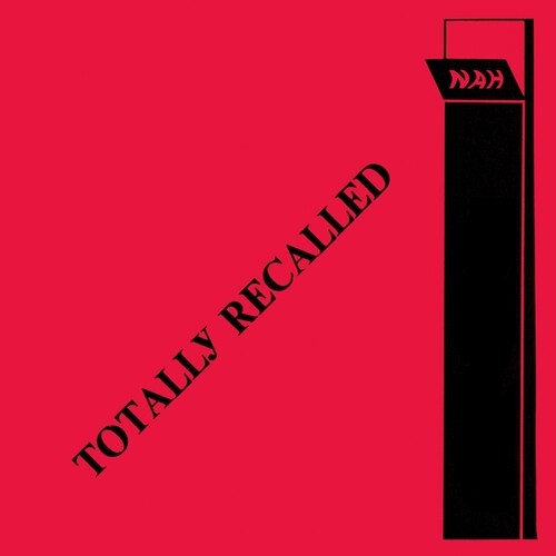 Nah: Totally Recalled - Vinyl