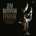 Jim Rotondi: Finesse - VINYL