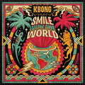 Kbong: Smile With The World - Vinyl