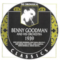 Benny Goodman: Chronological Benny Goodman 1939 - CD