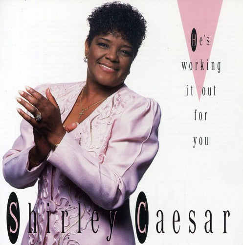Shirley Caesar: He's Working Out  ( CD )