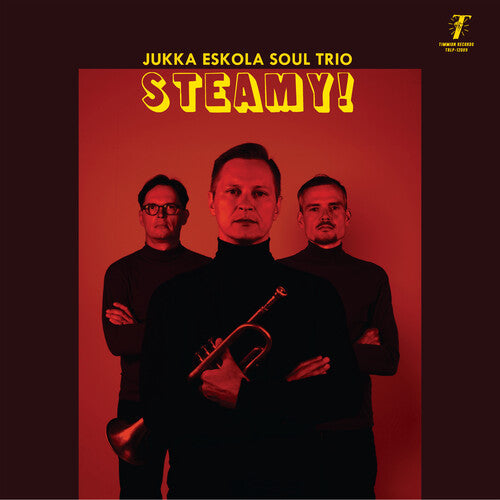 Jukka Soul Trio Eskola: Steamy! - VINYL