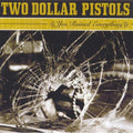 Two Dollar Pistols: You Ruined Everything  ( CD )