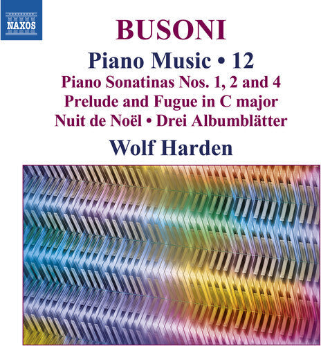 Wolf Harden: Busoni: Piano Music, Vol. 12 Piano Sonatinas Nos. 1, 2 and 4 - Prelude and Fugue in C major  ( CD )